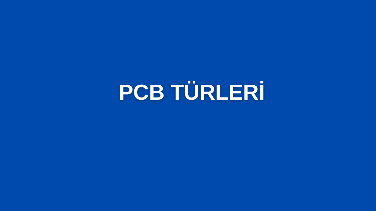 PCB Türleri
