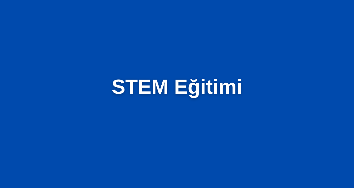 STEM Eğitimi