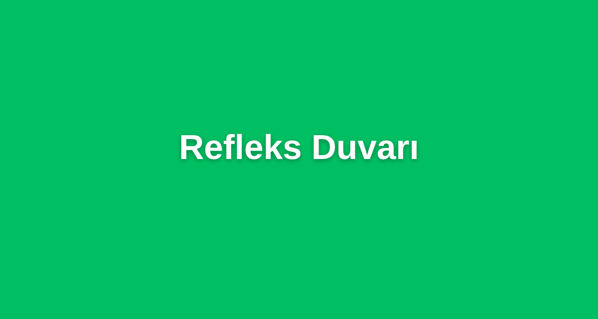 Refleks Duvarı